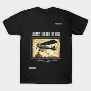 journey through the past, the journey is the reward quote, white text T-Shirt